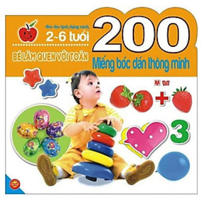 Sách - 200 Miếng Bóc Dán Thông Minh - Bé Làm Quen Với Toán - 2-6 Tuổi - Đinh Tị Books