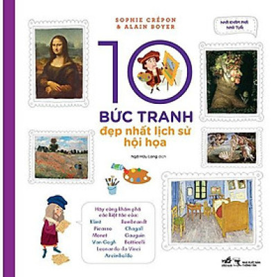 Sách - Nhà khám phá nhỏ tuổi - 10 bức tranh đẹp nhất lịch sử hội họa (tặng kèm bookmark thiết kế)