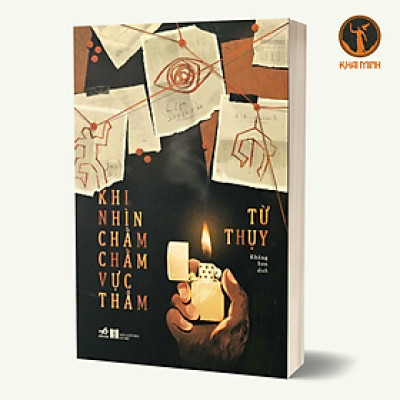 KHI NHÌN CHẰM CHẰM VỰC THẲM - Từ Thụy - Không Sơn dịch - (bìa mềm)