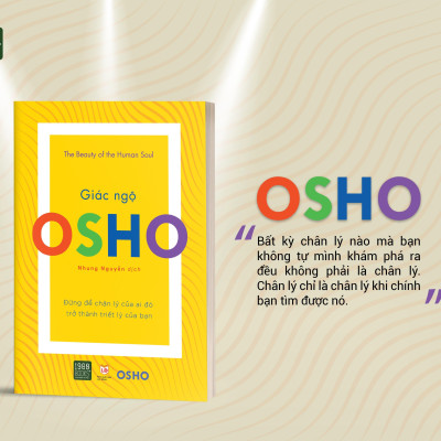 Osho - Giác Ngộ - Đừng Để Chân Lý Của Ai Đó Trở Thành Triết Lý Của Bạn