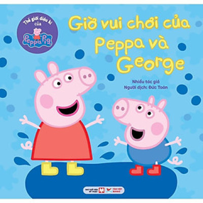 Sách - Truyện Tranh Thế Giới Diệu Kì Của Peppa Pig - Giờ Vui Chơi Của Peppa Và George - Tân Việt Books