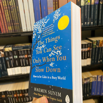 Sách - The Things You Can See Only When You Slow Down: How to Be Calm and Mindful in a Fast-Paced World by Haemin Sunim | Bestseller English Nonfiction