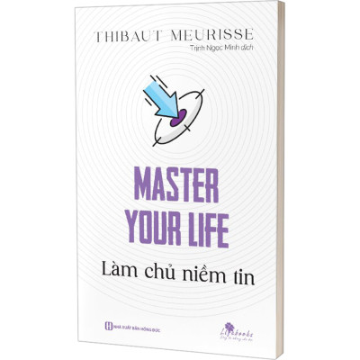 Master Your Life - Làm Chủ Niềm Tin
