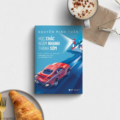 Học Chắc - Ngẫm Nhanh - Thành Sớm