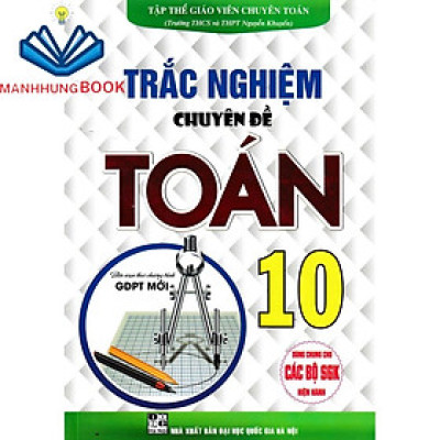 sách - Trắc nghiệm chuyên đề toán 10 (biên sạon theo chương trình giáo dục phổ thông mới)