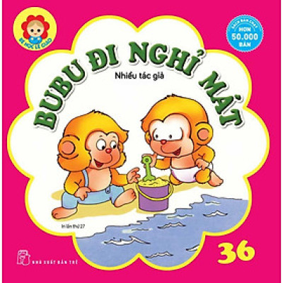 Bé Học Lễ Giáo - Tập 36: Bubu Đi Nghỉ Mát (Tái bản năm 2023)