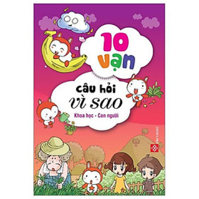 Bộ Sách 10 Vạn Câu Hỏi Vì Sao 2 - Khoa Học - Con Người (Bộ 5 Cuốn)