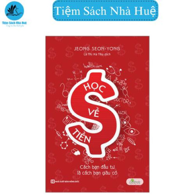 Sách Học về tiền - Cách bạn đầu tư là cách bạn giàu có - Kinh doanh - Đầu tư - Bizbooks