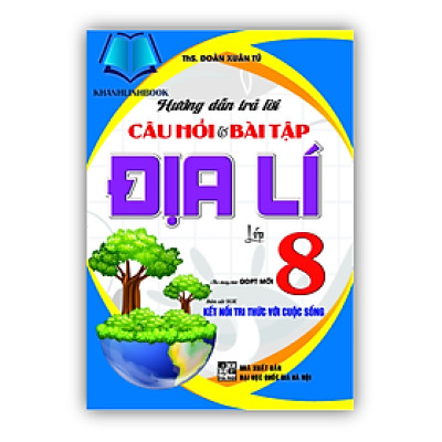 Sách - Hướng dẫn trả lời câu hỏi và bài tập địa lí 8 (bám sát sgk kết nối tri thức với cuộc sống)