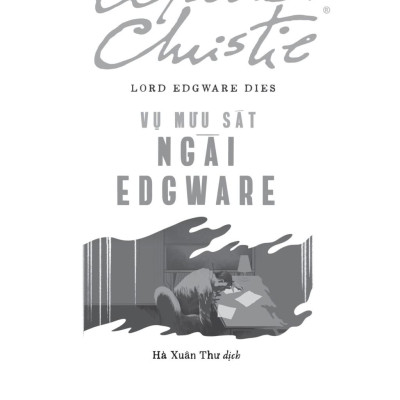 Sách - Vụ Mưu Sát Ngài Edgware - Lord Edgware Dies