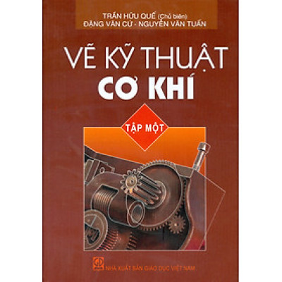 Sách - Vẽ Kỹ Thuật Cơ Khí Tập 1