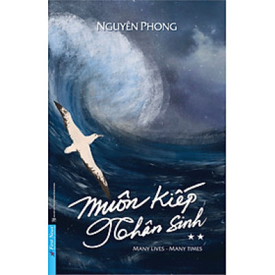 MUÔN KIẾP NHÂN SINH - MANY TIMES, MANY LIVES - TẬP 2 (BÌA CỨNG)