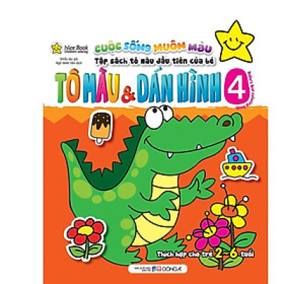 Sách - Cuộc Sống Muôn Màu - Tô Màu & Dán Hình - Tập 4 - Đông A
