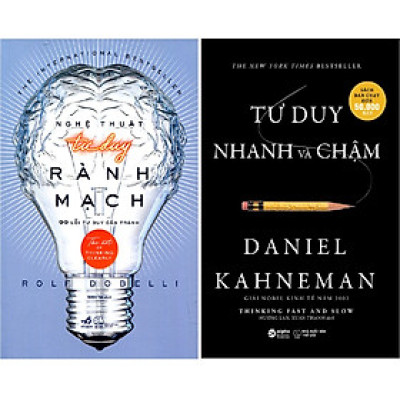 Combo Sách: Nghệ Thuật Tư Duy Rành Mạch Tư Duy Nhanh Và Chậm ( Bìa Cứng )