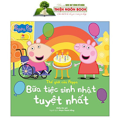 Sách - Thế Giới Của Peppa - Bữa Tiệc Sinh Nhật Tuyệt Nhất