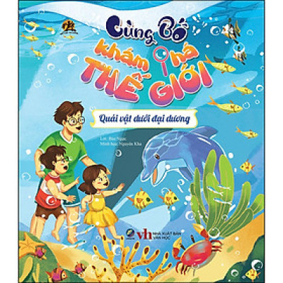 Cùng bố khám phá thế giới - Quái vật dưới đại dương