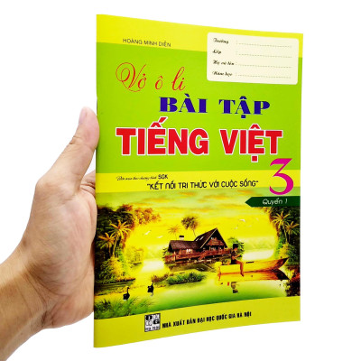 Vở Ô Li Bài Tập Tiếng Việt 3 - Quyển 1 (Biên Soạn Theo Chương Trình SGK "Kết Nối Tri Thức Với Cuộc Sống")