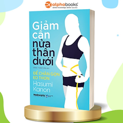 Giảm Cân Nửa Thân Dưới - Để Chân Gọn Eo Thon