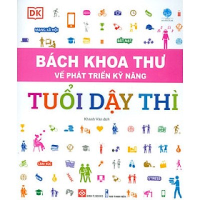 BÁCH KHOA THƯ Về Phát Triển Kỹ Năng - TUỔI DẬY THÌ (Bản in màu)