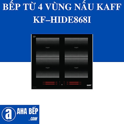 BẾP TỪ 4 VÙNG NẤU KAFF KF–HIDE868I. Hàng Chính Hãng
