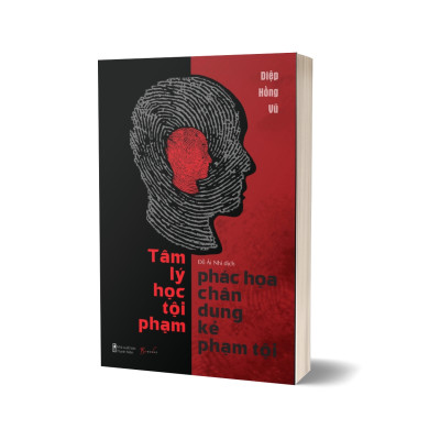 Combo Phân Tích Tâm Lý Tội Phạm - Thế Giới Bên Trong Cái Ác + Tâm Lý Học Tội Phạm - Phác Họa Chân Dung Kẻ Phạm Tội