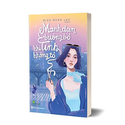 Sách Mạnh dạn buông bỏ khi tình không tỏ - MCBOOKS - BẢN QUYỀN