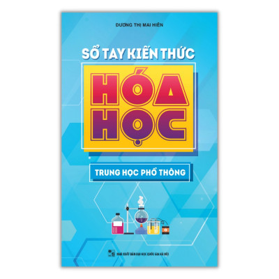 Sách - Sổ Tay Kiến Thức Hóa Học Trung Học Phổ Thông (ML)