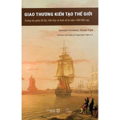 Giao Thương Kiến Tạo Thế Giới (Bìa Cứng)