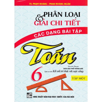 Sách - Combo Phân Loại Và Giải Chi Tiết Các Dạng Bài Tập Toán 6 (Tập 1+2 - Bám Sát SGK Kết Nối Tri Thức Với Cuộc Sống) HA-MK