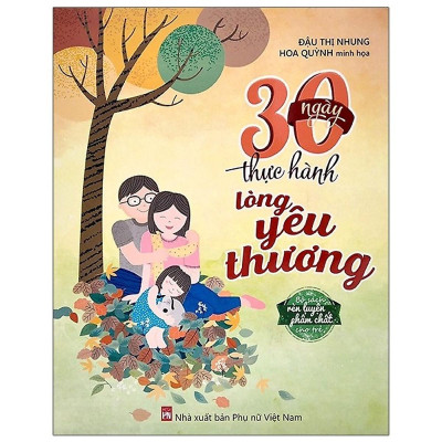 Sách - Combo 30 Ngày Thực Hành Phẩm Chất : Yêu Thương, Biết Ơn, Phẩm Chất  - NXB Phụ Nữ