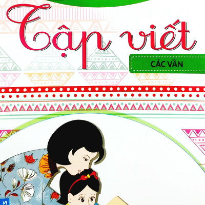Vở Ô Ly Tập Viết - Các Vần - Theo Chuẩn Chương Trình Sách Giáo Khoa Mới - Chân Trời Sáng Tạo