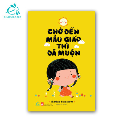 Sách Combo Đồng hành cùng con (2Q: Chờ đến mẫu giáo thì đã muộn + Cùng con bước qua tiểu học)