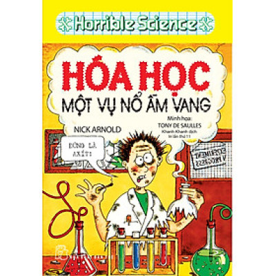 Kiến Thức Hấp Dẫn - Hoá Học, Một Vụ Nổ Ầm Vang