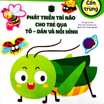 Phát Triển Trí Não Cho Trẻ Qua Tô-Dán Và Nối Hình - Côn Trùng