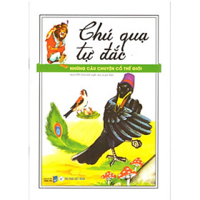 Những câu chuyện cổ thế giới – Chú Quạ tự đắc