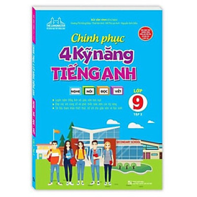 Sách - Chinh phục 4 kỹ năng tiếng nghe - nói - đọc - viết lớp 9 tập 2
