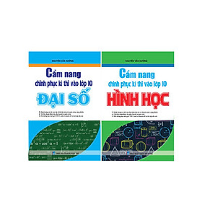Combo Cẩm Nang Chinh Phục Kì Thi Vào Lớp 10 Đại Số + Hình Học (Bộ 2 Cuốn) - KV