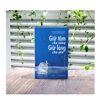 Giữ Tâm Cho Sáng Giữ Lòng Cho Yên