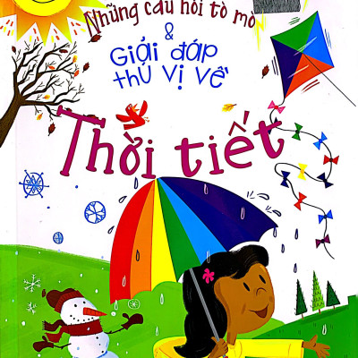 Những Câu Hỏi Tò Mò & Giải Đáp Thú Vị Về Thời Tiết (Tái Bản 2023) - 2HBooks