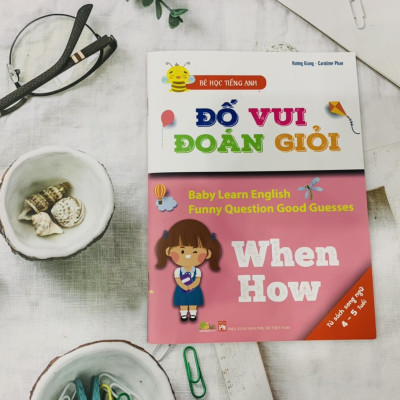 Bộ 6 Cuốn Bé Học Tiếng Anh - Đố Vui Đoán Giỏi: Why, Who, When, How, Where, What