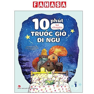 Sách - 10 Phút Kể Chuyện Trước Giờ Đi Ngủ - Tập 1
