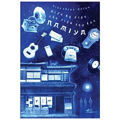 Điều kì diệu của tiệm tạp hóa Namiya