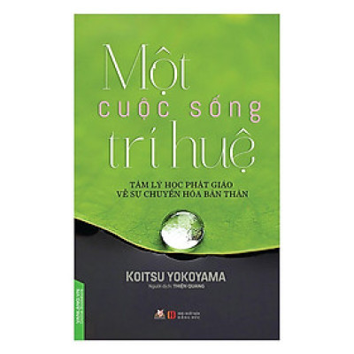 Sách - Một Cuộc Sống Trí Huệ - Chính Thông Book