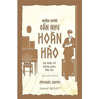 Trạm Đọc | Những Người Gần Như Hoàn Hảo - Sự Thật Về Phép Màu Bắc Âu