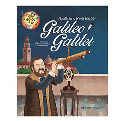 Những Bộ Óc Vĩ Đại: Người Tìm Ra Bí Mật Bầu Trời Galileo Galilei 
