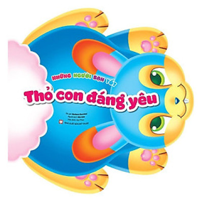 Sách - Những Người Bạn Tốt - Thỏ Con Đáng Yêu - Tân Việt Books