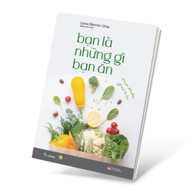 Bạn Là Những Gì Bạn Ăn -  Liana Werner, Gray