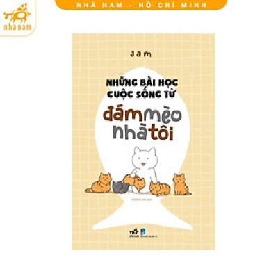 Sách - Những bài học cuộc sống từ đám mèo nhà tôi (Nhã Nam HCM)