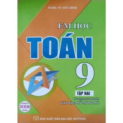 Sách  Combo Em Học Toán + Bài Tập Em Học Toán Lớp 9 (Dùng Chung Cho Các Bộ SGK Mới Hiện Hành) (Bộ 4 Cuốn) (HA-MK)