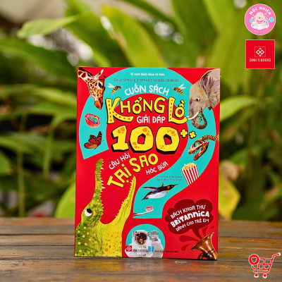 Sách - Bách khoa thư Britannica dành cho trẻ em - Cuốn sách khổng lồ giải đáp 100++ câu hỏi TẠI SAO hóc búa - Đinh Tị